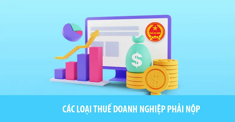 cac-loai-thue-doanh-nghiep-phai-nop-1